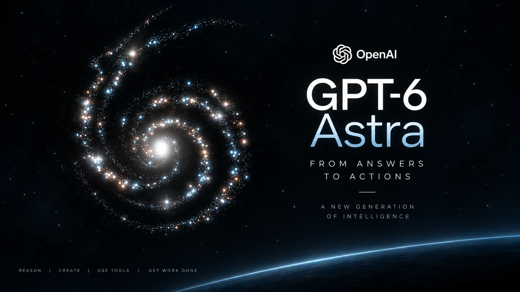 GPT-6 Astra : une galaxie et la signature « From answers to actions »